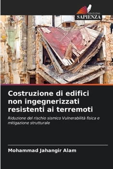 Paperback Costruzione di edifici non ingegnerizzati resistenti ai terremoti [Italian] Book