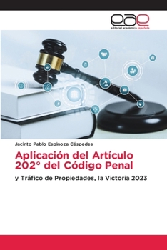 Paperback Aplicación del Artículo 202° del Código Penal [Spanish] Book