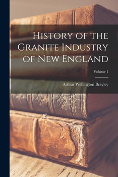 Paperback History of the Granite Industry of New England; Volume 1 Book