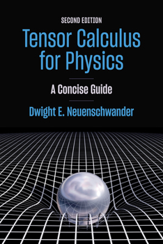 Paperback Tensor Calculus for Physics: A Concise Guide Book