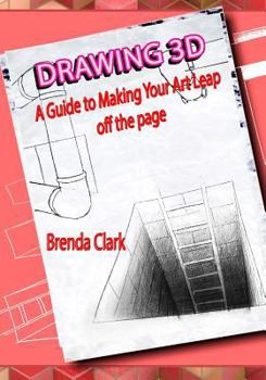 Paperback Drawing 3D: A Guide to Making Your Art Leap Off the Page Book