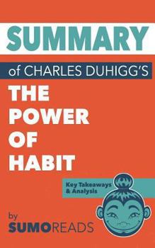 Paperback Summary of Charles Duhigg's The Power of Habit: Key Takeaways & Analysis Book