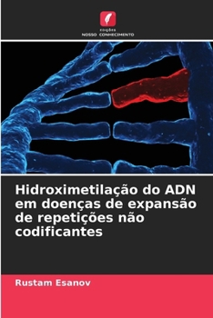 Paperback Hidroximetilação do ADN em doenças de expansão de repetições não codificantes [Portuguese] Book