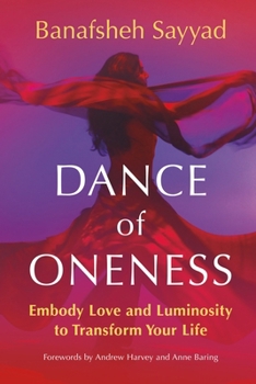 Paperback Dance of Oneness: Embody Love and Luminosity to Transform Your Life Book