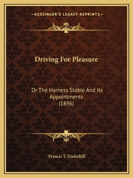 Paperback Driving for Pleasure: Or the Harness Stable and Its Appointments (1896) Book