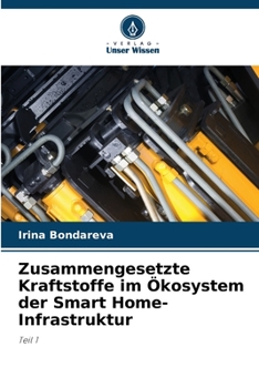Paperback Zusammengesetzte Kraftstoffe im Ökosystem der Smart Home-Infrastruktur [German] Book