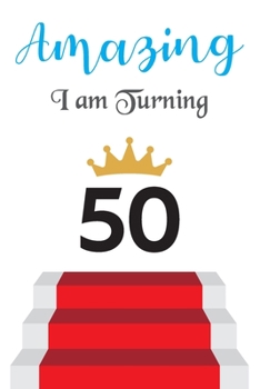 Paperback Amazing!!!! I am Turning 50: Notebook - Best gift for Birthday Book