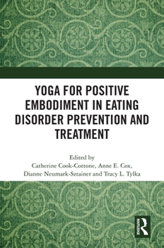 Paperback Yoga for Positive Embodiment in Eating Disorder Prevention and Treatment Book