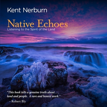 Paperback Native Echoes: Listening to the Spirit of the Land Book