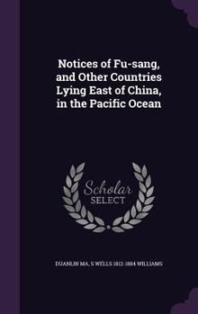 Hardcover Notices of Fu-sang, and Other Countries Lying East of China, in the Pacific Ocean Book