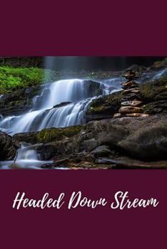 Paperback Headed Down Stream Book