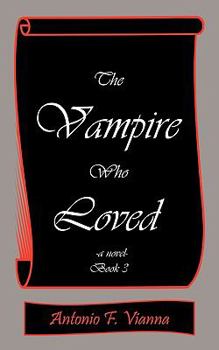 Paperback The Vampire Who Loved: A Novel- Book 3 Book