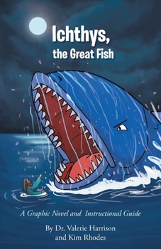 Paperback Ichthys, the Great Fish: A Graphic Novel and Instructional Guide Book