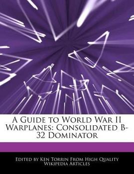 Paperback A Guide to World War II Warplanes: Consolidated B-32 Dominator Book