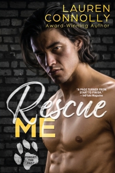 Rescue Me (Forget the Past) - Book #1 of the Forget the Past