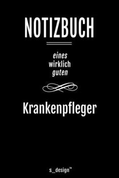 Notizbuch für Krankenpfleger: Originelle Geschenk-Idee [120 Seiten liniertes blanko Papier ] (German Edition)