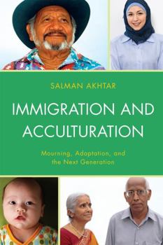 Paperback Immigration and Acculturation: Mourning, Adaptation, and the Next Generation Book