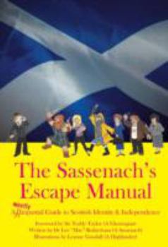 Paperback The Sassenach's Escape Manual: An Outsider's Guide to the Scottish Independence Issue Book