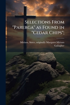 Selections from "Parerga" as found in "Cedar chips";