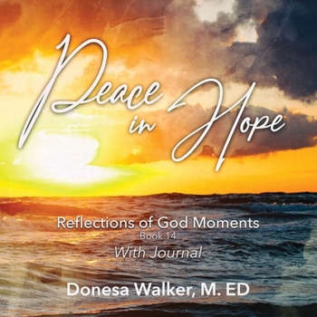 Peace in Hope: Reflections of God Moments: Book 14
