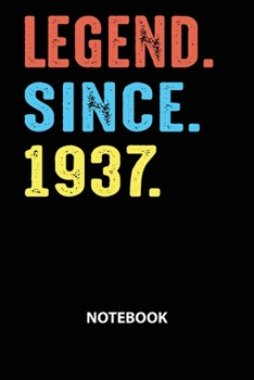 Paperback Legend Since 1937 Notebook: Birthday Year 1937 Gift For Men and Women Birthday Gift Idea -Blank Lined Journal Book