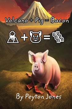Paperback Volcano+Pig=Bacon Book