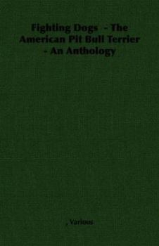Paperback Fighting Dogs: The American Pit Bull Terrier: an Anthology Book