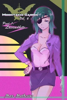 Paperback Moontachi Gaiden Vol 6: Part 1 Lavendhite Book