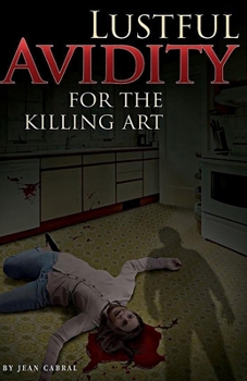 Paperback Lustful Avidity: for the killing art Book