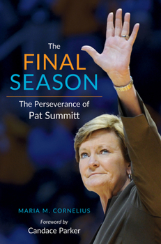 Paperback The Final Season: The Perseverance of Pat Summitt Book