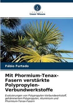 Paperback Mit Phormium-Tenax-Fasern verstärkte Polypropylen-Verbundwerkstoffe [German] Book