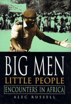 Hardcover Big Men, Little People: Encounters in Africa Book