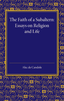 Paperback The Faith of a Subaltern: Essays on Religion and Life Book