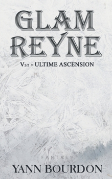 Paperback Glam REYNE: Ultime ascension (Partie 2) [French] Book