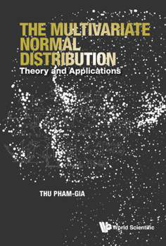 Hardcover Multivariate Normal Distribution, The: Theory and Applications Book