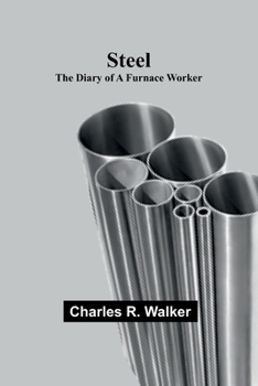 Paperback Steel: The Diary of a Furnace Worker Book