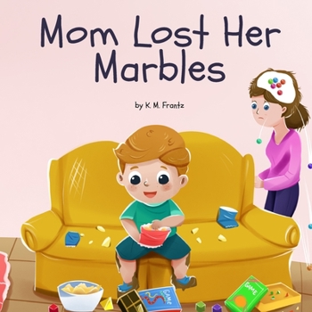 Paperback Mom Lost Her Marbles Book