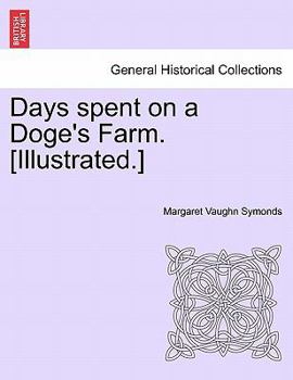 Paperback Days Spent on a Doge's Farm. [Illustrated.] Book