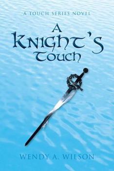 Paperback A Knight's Touch: A Touch Series Novel Book
