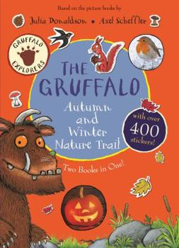 The Gruffalo Autumn and Winter Nature Trail: Two Books in One