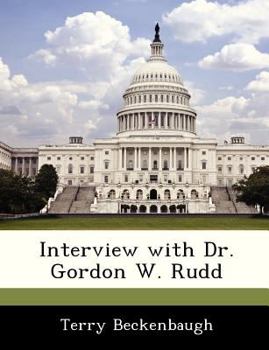 Paperback Interview with Dr. Gordon W. Rudd Book