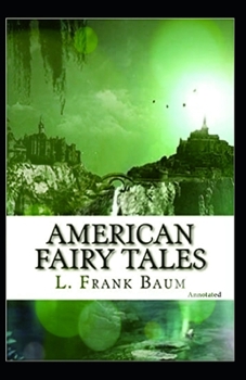 Paperback American Fairy Tales Annotated Book
