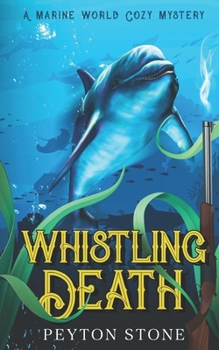 Paperback Whistling Death: A Marine World Cozy Mystery Book