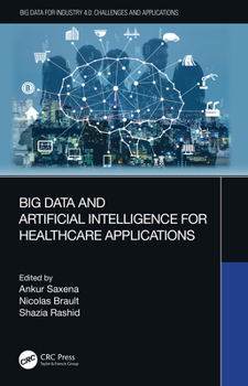 Hardcover Big Data and Artificial Intelligence for Healthcare Applications Book