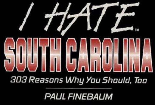 Paperback South Carolina: 303 Reasons Why You Should Too Book