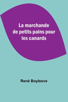 Paperback La marchande de petits pains pour les canards Book