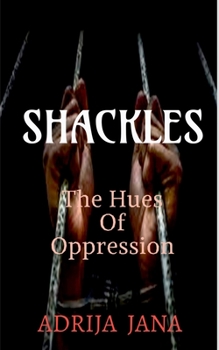 Paperback Shackles: The Hues of Oppression Book