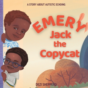 Paperback Emery Jack the Copy Cat: A Story About Autistic Echoing Book