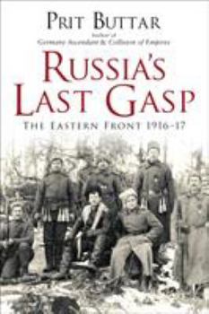 Paperback Russia's Last Gasp: The Eastern Front 1916-17 Book