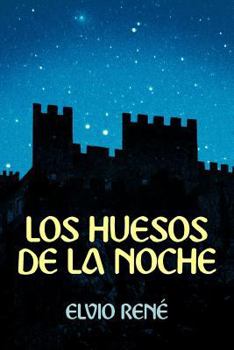 Paperback Los Huesos de La Noche [Spanish] Book